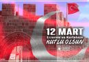 12 Mart Erzurum’un Kurtuluşu Kutlu Olsun.